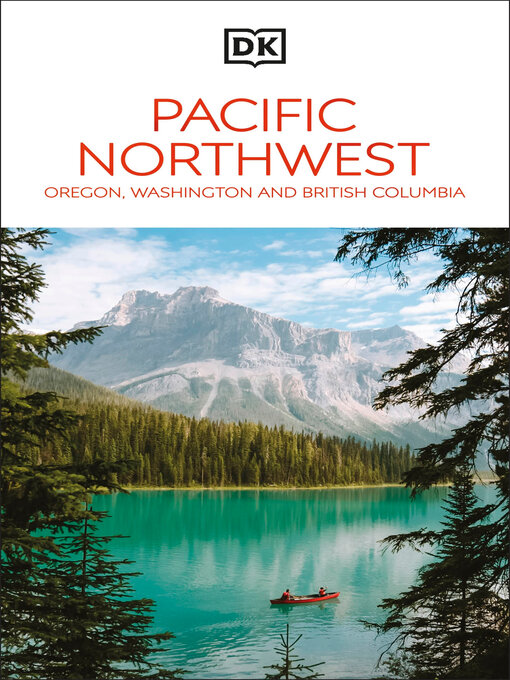 Title details for DK Pacific Northwest by DK Travel - Available